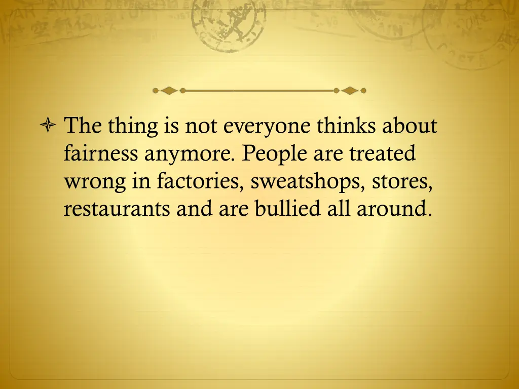 the thing is not everyone thinks about fairness