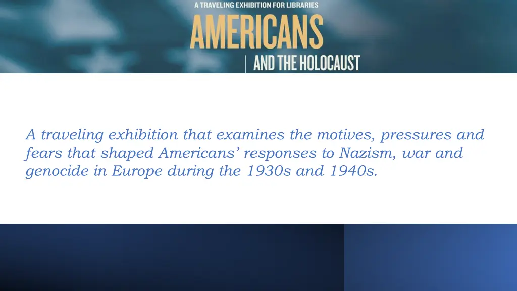 a traveling exhibition that examines the motives