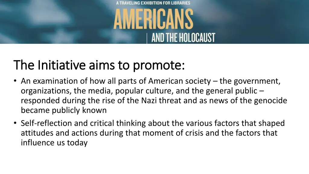 the initiative aims to promote the initiative