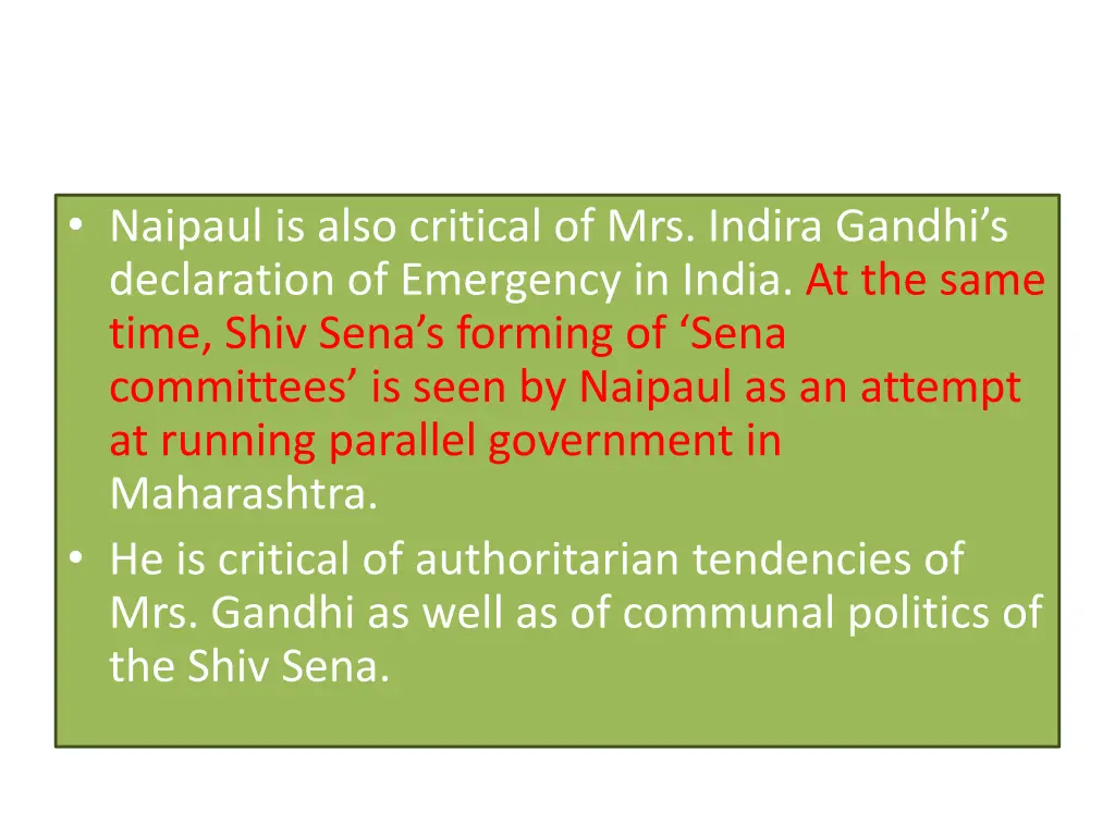naipaul is also critical of mrs indira gandhi