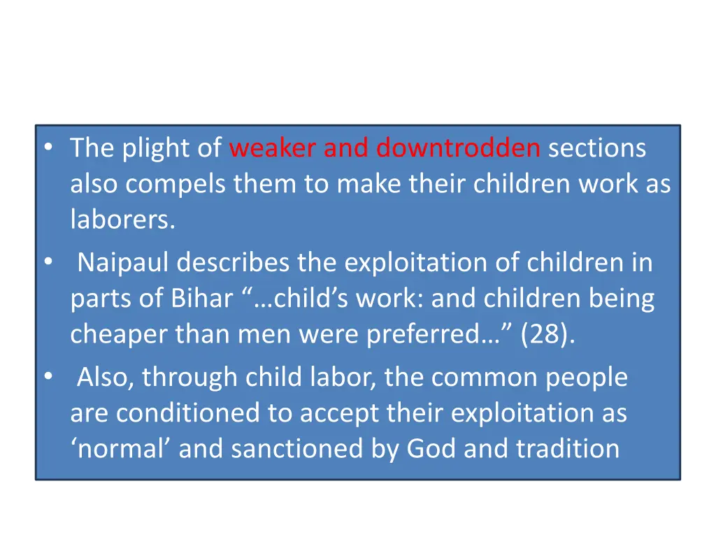 the plight of weaker and downtrodden sections