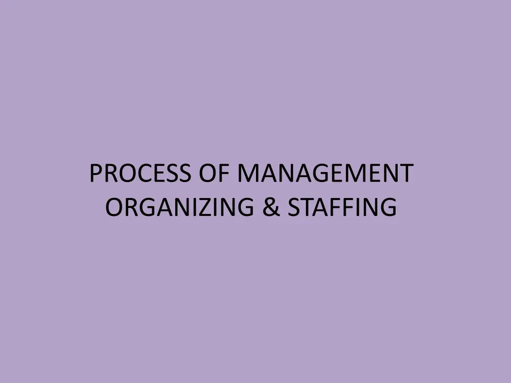 process of management organizing staffing