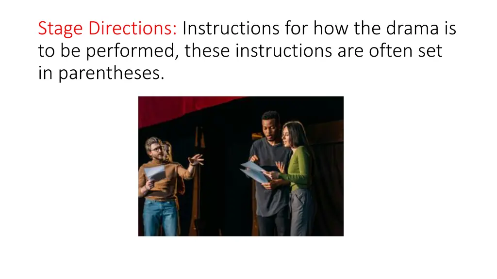 stage directions instructions for how the drama