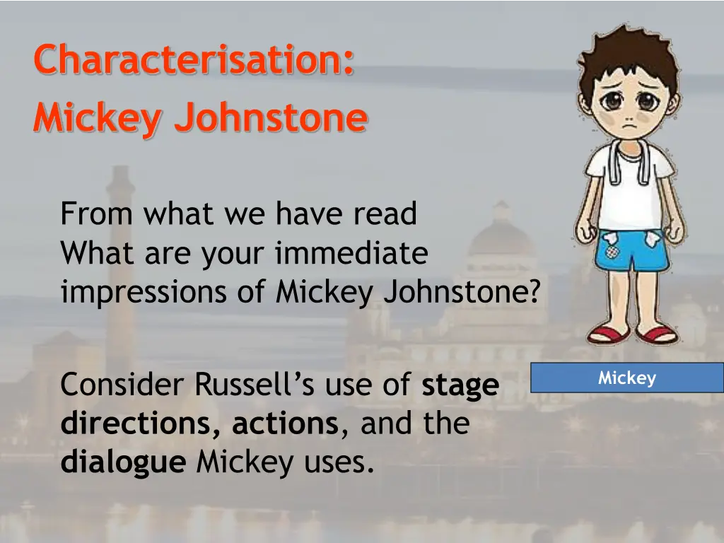 characterisation mickey johnstone from what