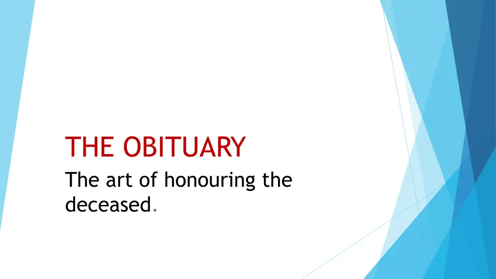 the obituary the art of honouring the deceased