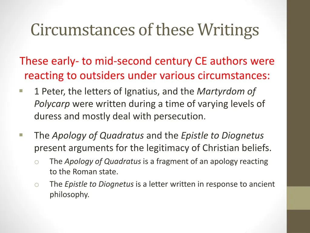 circumstances of these writings