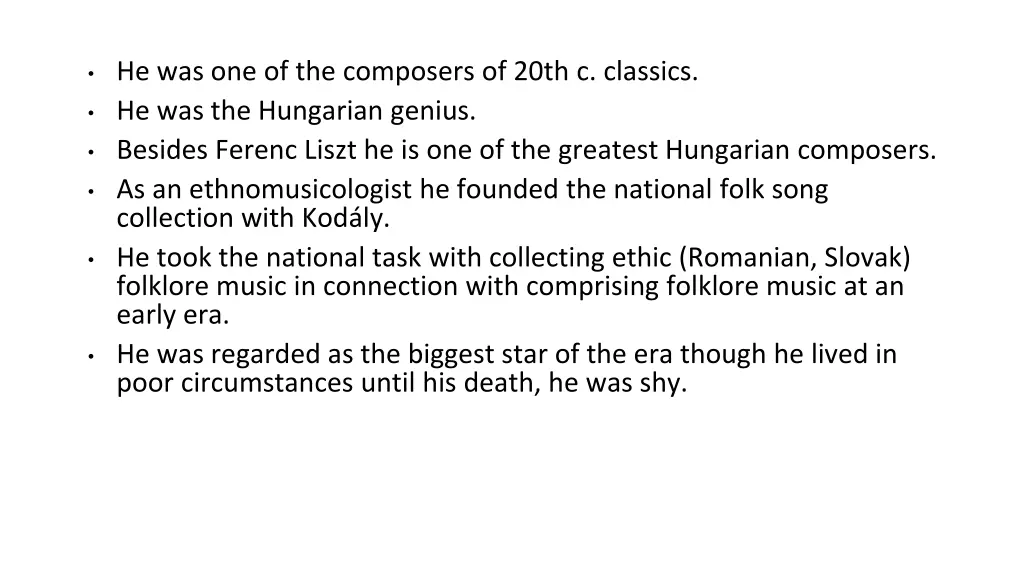he was one of the composers of 20th c classics