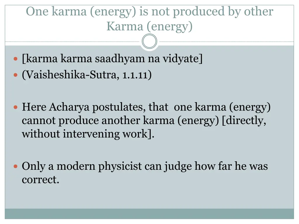 one karma energy is not produced by other karma