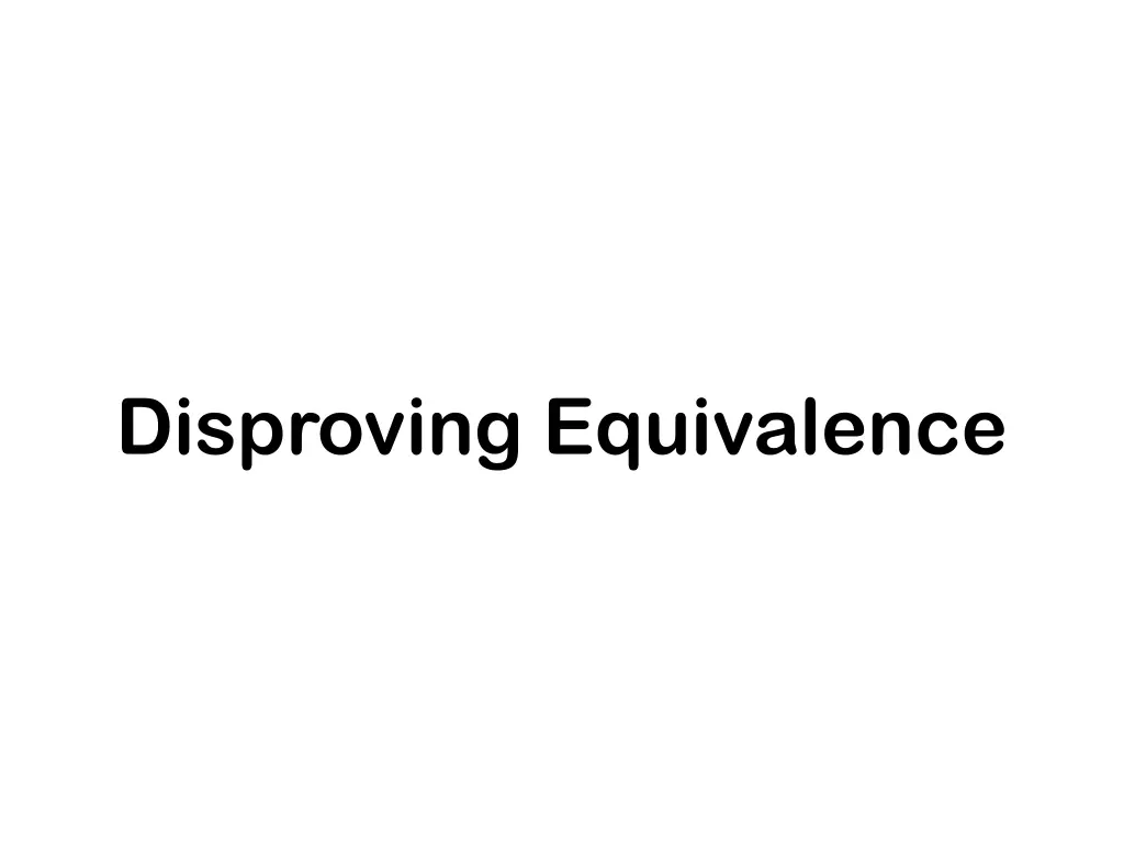 disproving equivalence