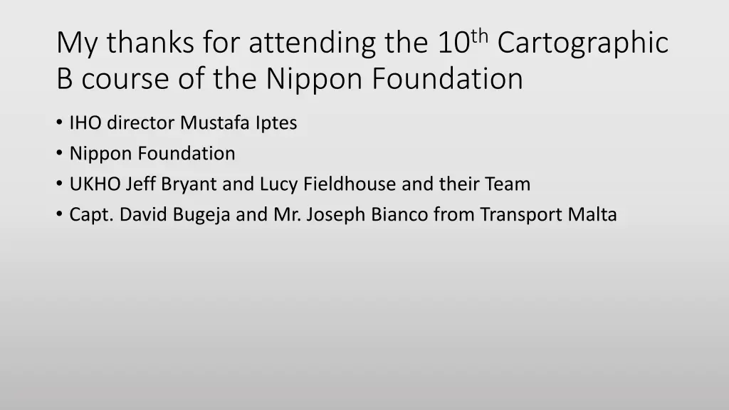 my thanks for attending the 10 th cartographic