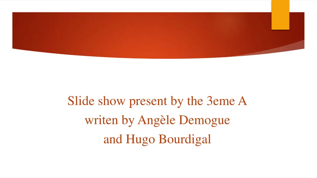 slide show present by the 3eme a writen