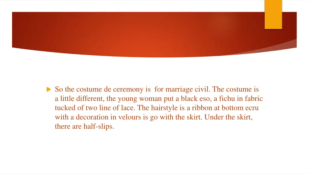 so the costume de ceremony is for marriage civil