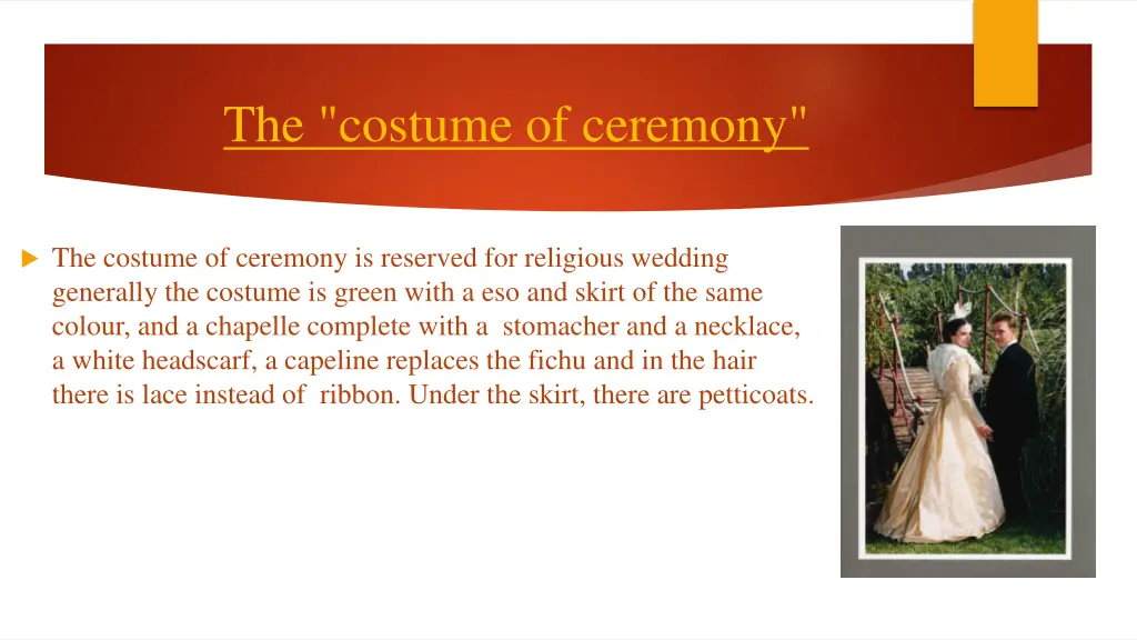 the costume of ceremony