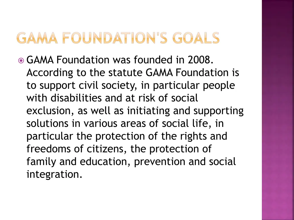 gama foundation s goals