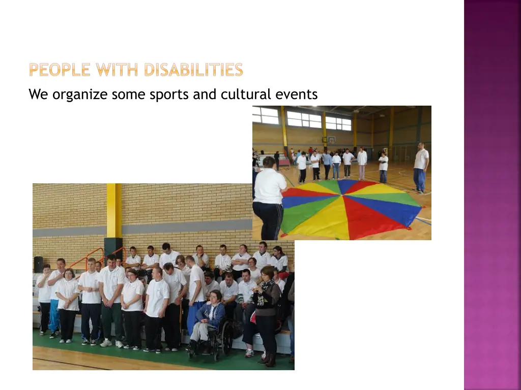 people with disabilities we organize some sports