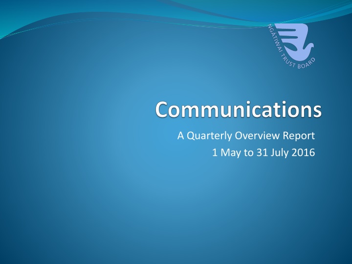 a quarterly overview report 1 may to 31 july 2016