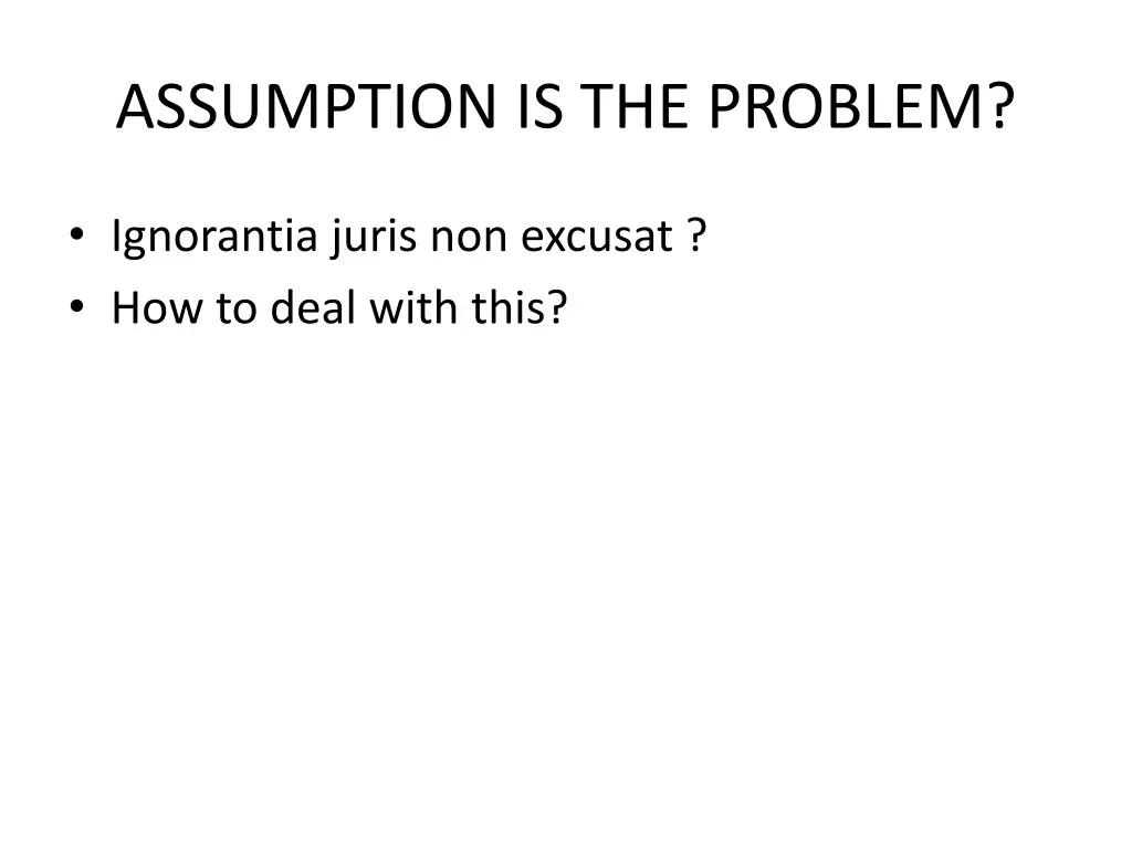 assumption is the problem