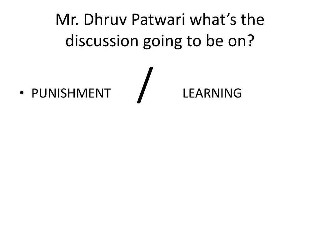 mr dhruv patwari what s the discussion going