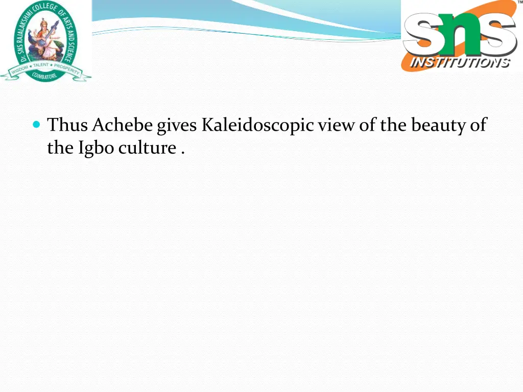 thus achebe gives kaleidoscopic view