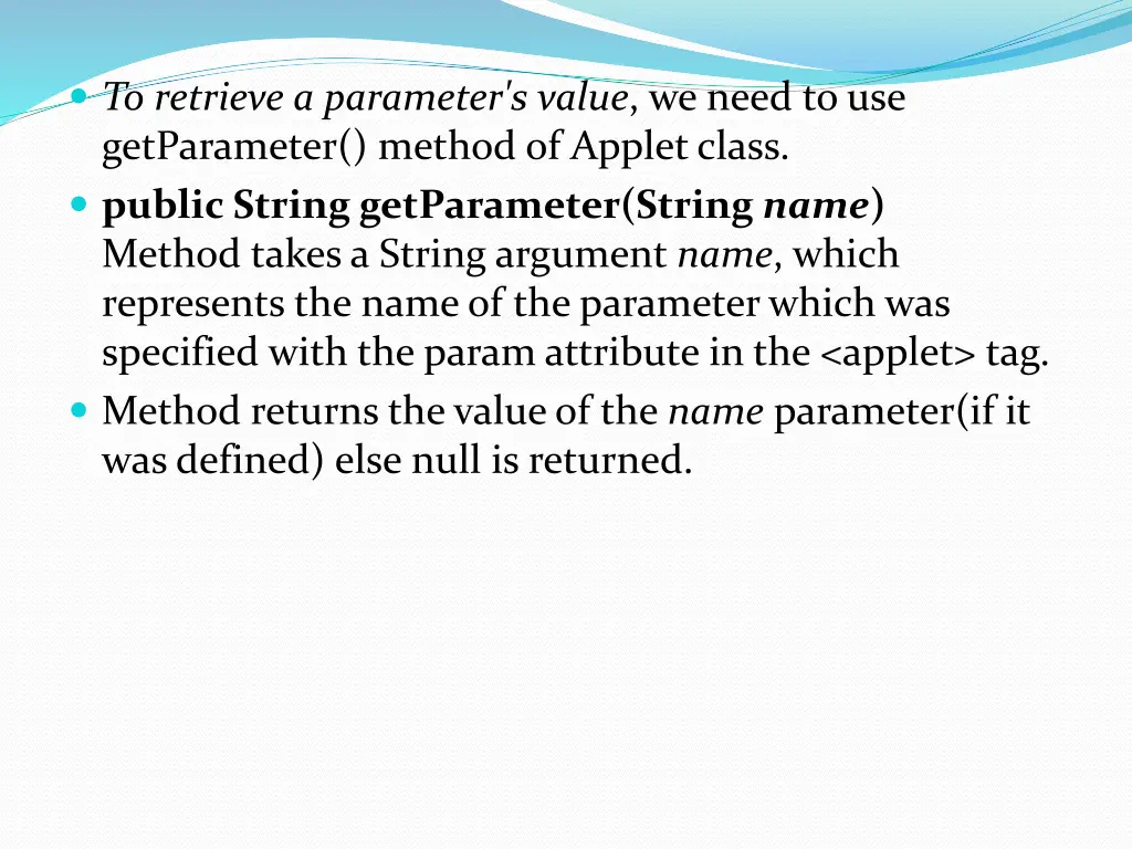 to retrieve a parameter s value we need