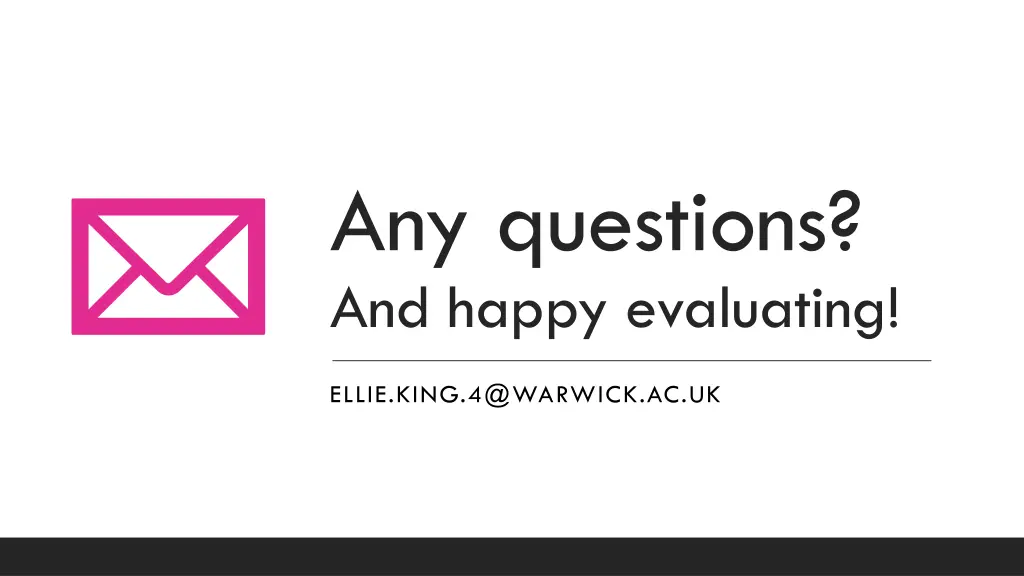 any questions and happy evaluating