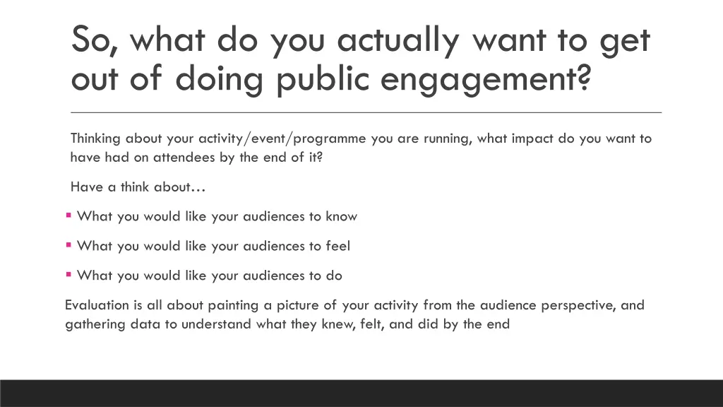 so what do you actually want to get out of doing