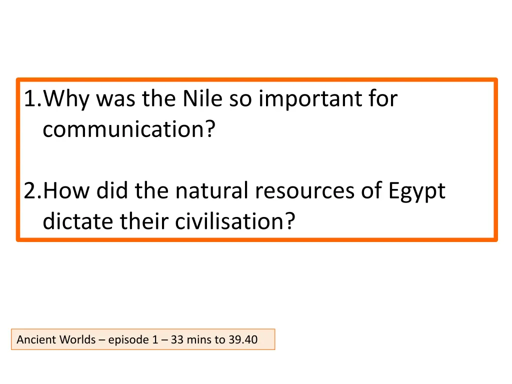 1 why was the nile so important for communication