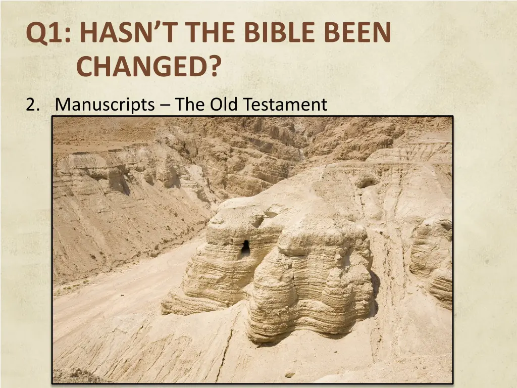 q1 hasn t the bible been changed 12