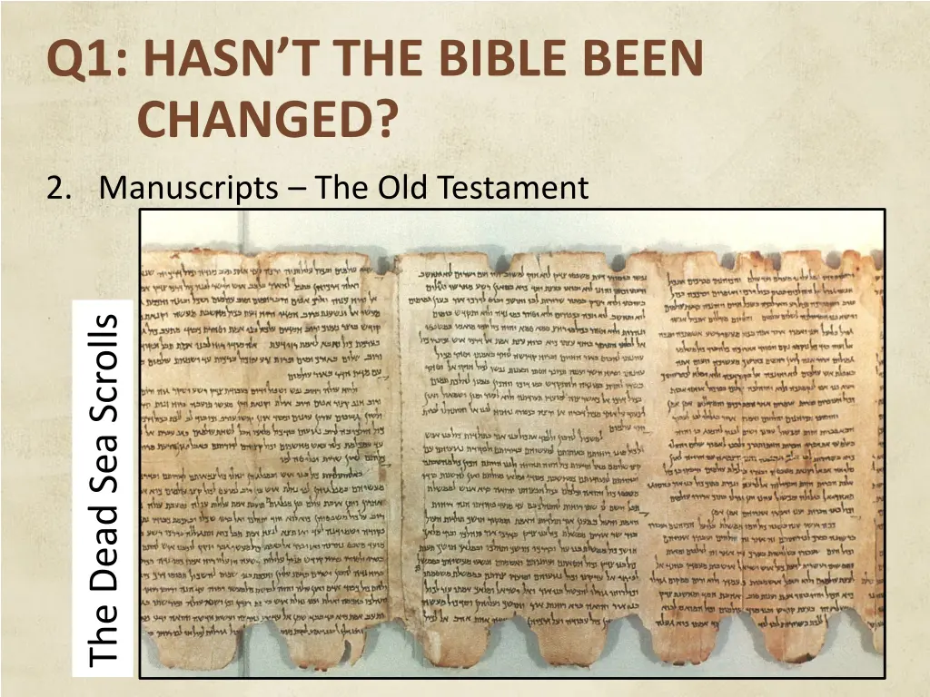 q1 hasn t the bible been changed 13