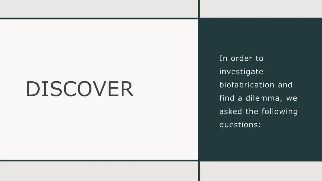 in order to investigate biofabrication and find