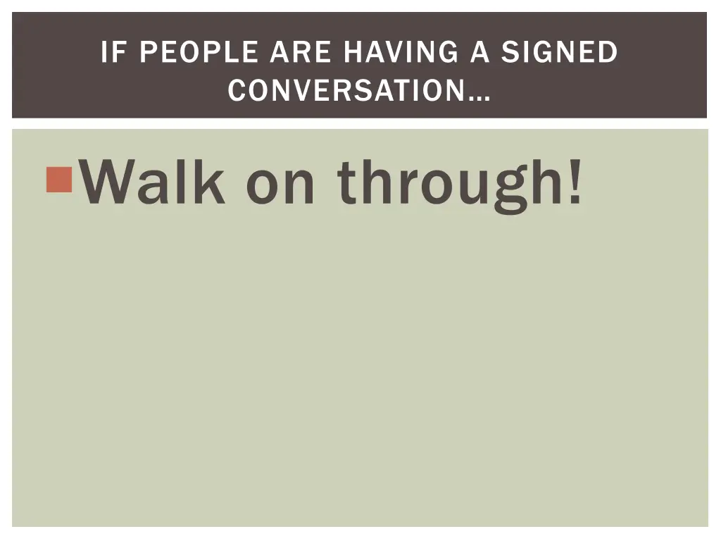 if people are having a signed conversation
