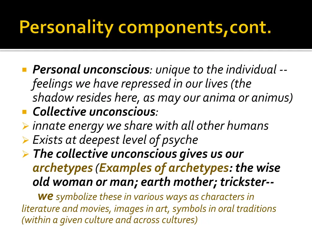personal unconscious unique to the individual