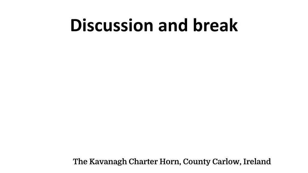discussion and break