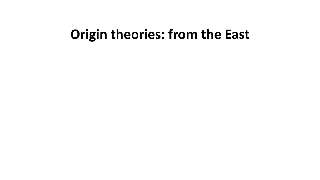 origin theories from the east