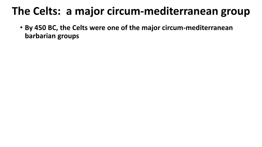 the celts a major circum mediterranean group
