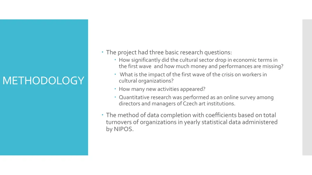 the project had three basic research questions