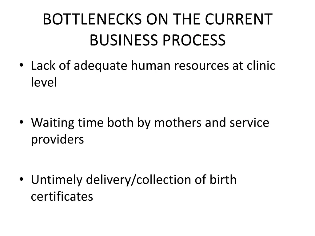 bottlenecks on the current business process