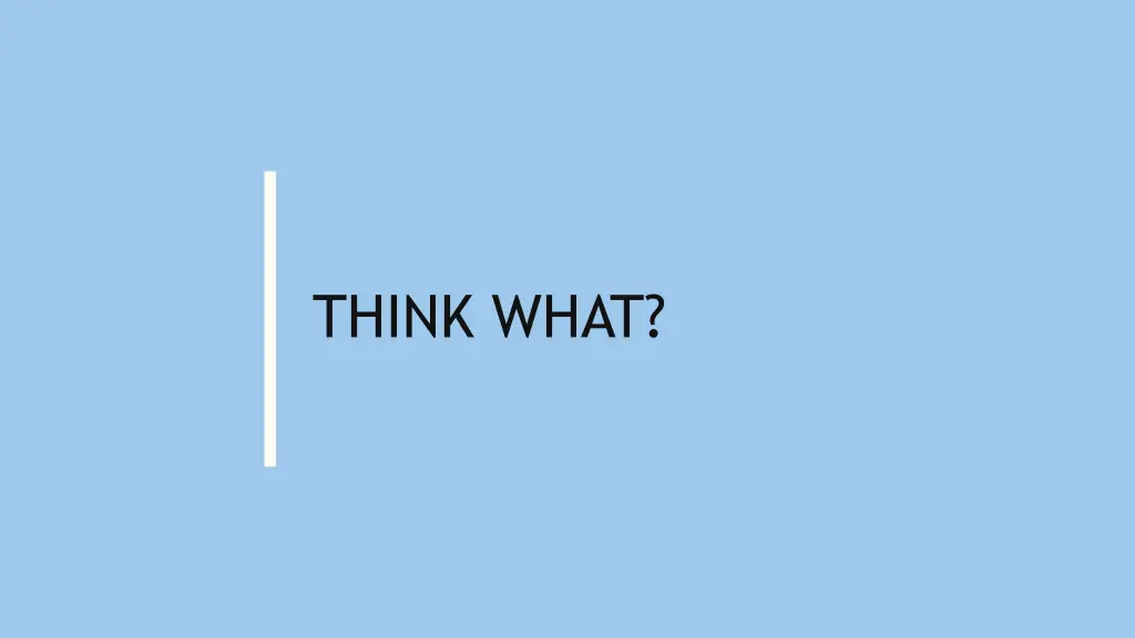 think what