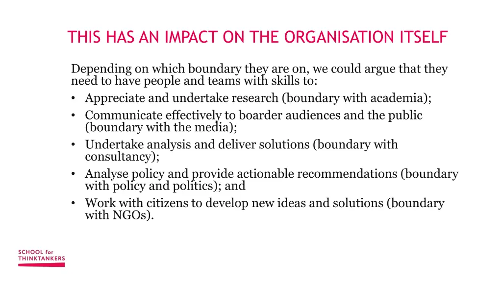 this has an impact on the organisation itself