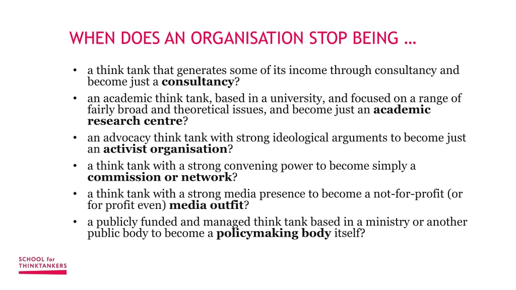 when does an organisation stop being