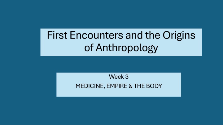 first encounters and the origins of anthropology