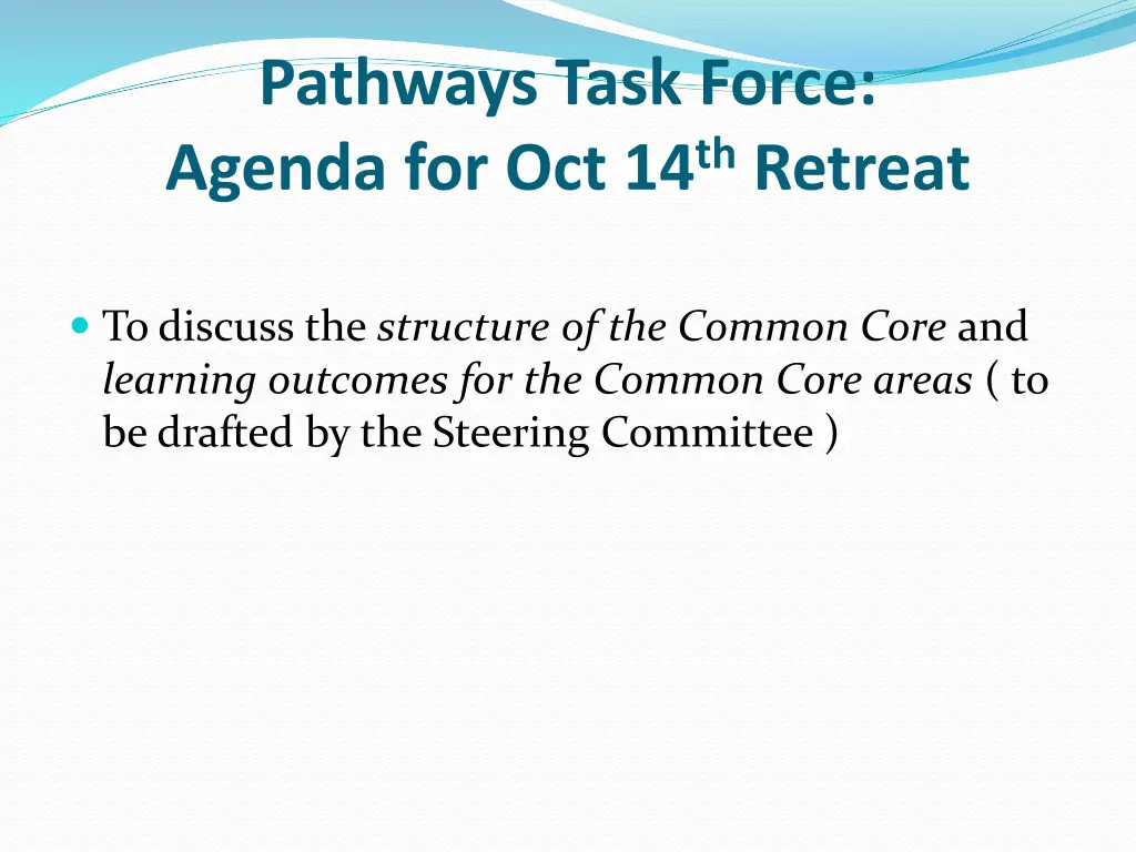 pathways task force agenda for oct 14 th retreat