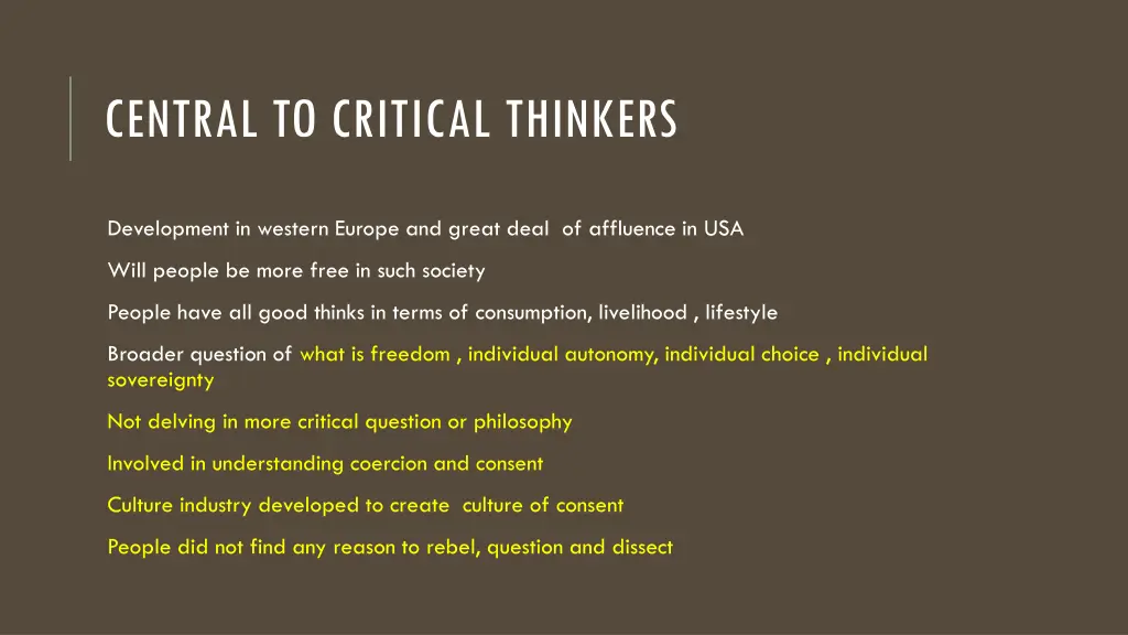 central to critical thinkers