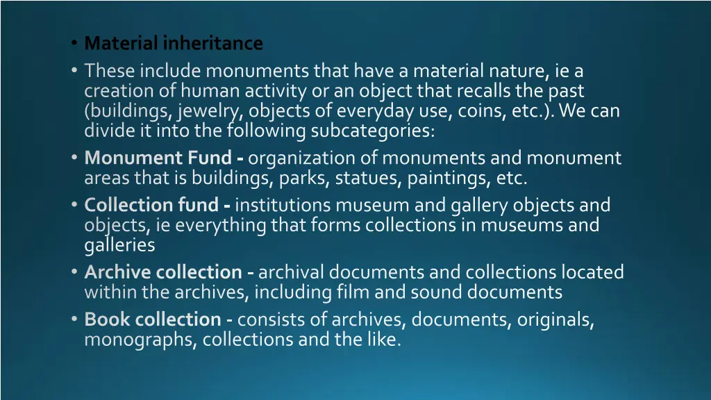 material inheritance these include monuments that