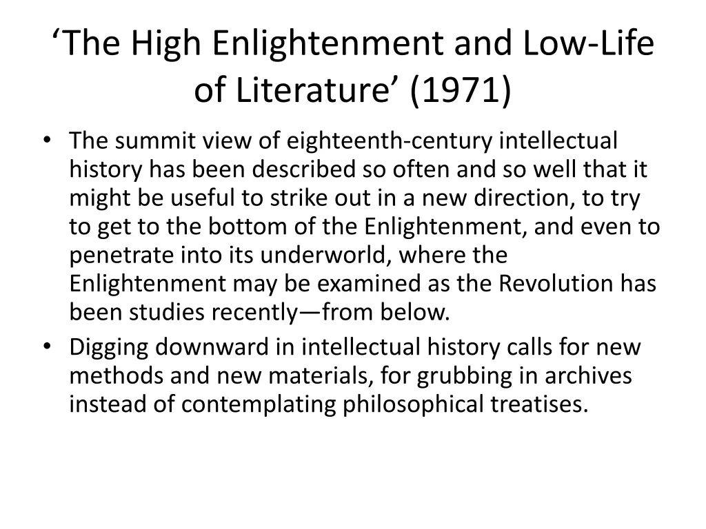 the high enlightenment and low life of literature