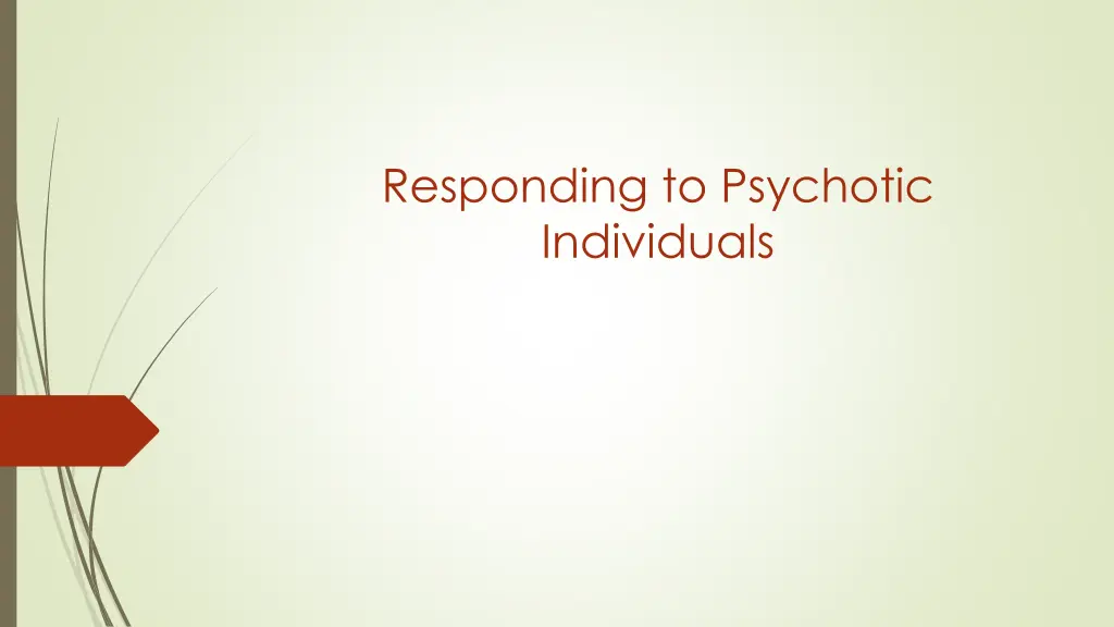 responding to psychotic individuals