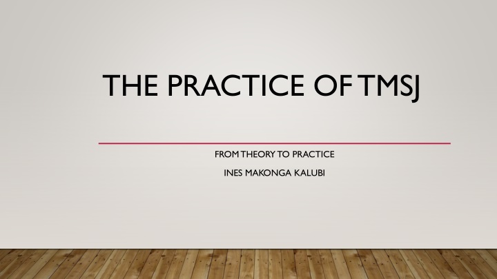 the practice of tmsj