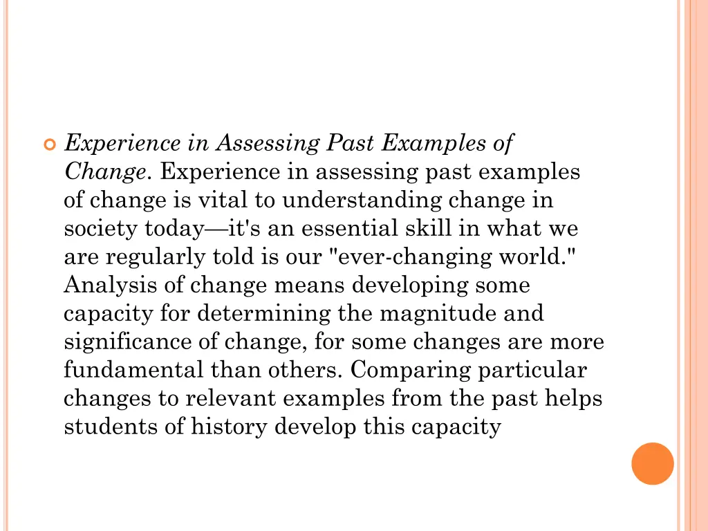 experience in assessing past examples of change