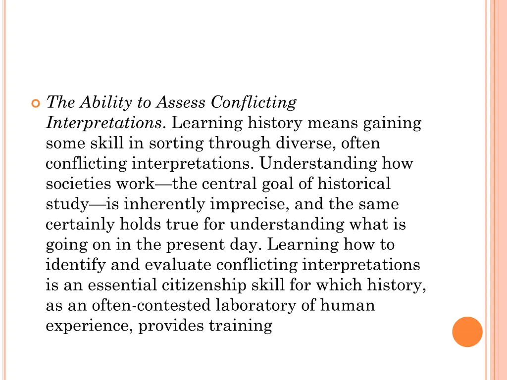 the ability to assess conflicting interpretations