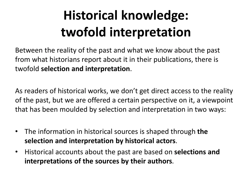 historical knowledge twofold interpretation